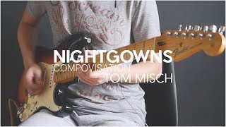 Nightgowns Solo Compovisation  Tom Misch [upl. by Eniahs]