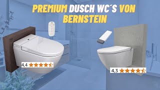 🚽Unsere 2 BESTEN Premium Dusch WC´s von Bernstein🚽 [upl. by Thirzi]