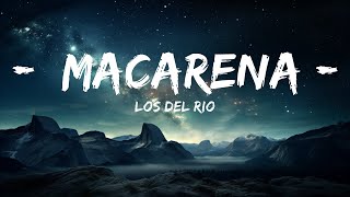 Los Del Rio  Macarena Lyrics  15p LyricsLetra [upl. by Nolyarb]