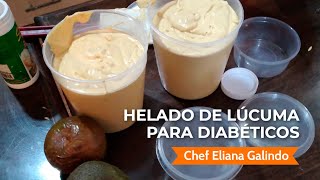 Helado de Lúcuma sin azúcar I Apto para Diabéticos 🍨 I Eliana Galindo [upl. by Deerdre]