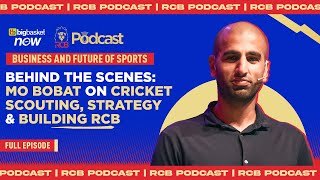 Behind the Scenes Mo Bobat on Cricket Scouting Strategy amp Building RCB  RCB Podcast [upl. by Arakawa]