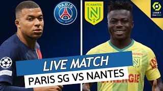 🔴🔵 PSG  NANTES LIVE  🔥ALLEZ PARIS 🚨LAVANT DORTMUND EN LIGUE DES CHAMPIONS VICTOIRE OBLIGATOIRE [upl. by Williamson]