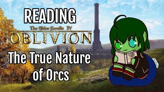 The True Nature of Orcs  Reading Oblivion [upl. by Tiena]