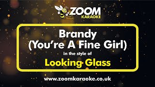 Looking Glass  Brandy Youre A Fine Girl  Karaoke Version from Zoom Karaoke [upl. by Thea]