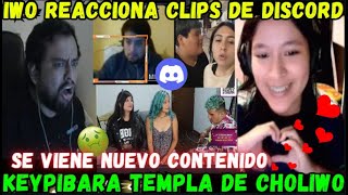 🔥IWO REACCIONA CLIPS DE DISCORD🤣KEYPIBARA TEMPLADA DE CHOLIWO😍 [upl. by Horten706]