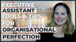 Executive Assistant Tools And Tips For Organisational Perfection  2023 Update [upl. by Marigold]