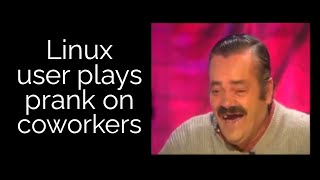 Linux User Plays Cruelest Joke EVER on Coworker [upl. by Nomrej]