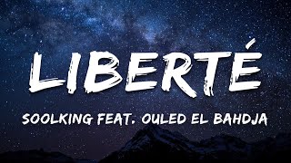 Soolking feat Ouled El Bahdja  Liberté ParolesLyrics [upl. by Arvo]