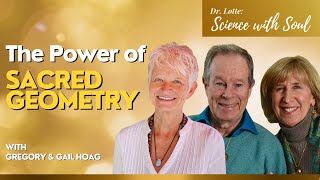 The Power of Sacred Geometry with Gregory and Gail Hoag [upl. by Jd437]