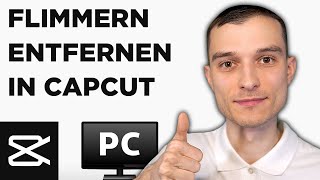 CapCut flimmern entfernen Tutorial deutsch 2024 [upl. by Oiraved]