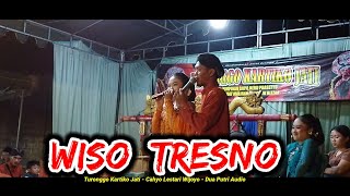 WISO TRESNO  TURONGGO KARTIKO JATI Feat CAHYO LESTARI WIJOYO  DUA PUTRI AUDIO [upl. by Pell709]