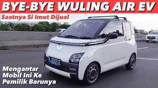 WULING AIR EV SUDAH LAKU PEMBELINYA MANUSIA UNIK [upl. by Huggins]