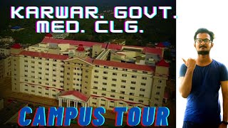 Govt Med Clg Campus Tour Part 2 Karwar Institute Of medical Sciences  Part 2  MBBS College [upl. by Akisej]