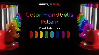 Handbells Color  Rhythm Pattern Pre Notation [upl. by Holle]