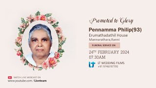 PENNAMMA PHILIP 93 FUNERAL SERVICE LIVE  24022024  LT WEDDING FILMS [upl. by Takara]