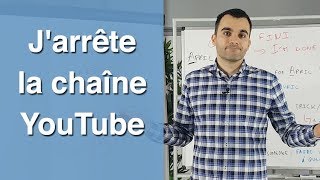 Jarrête la chaîne YouTube [upl. by Sabah]