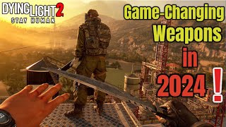 Dying Light 2 in 2024 Insane New GameChanging Weapons – More Powerful Than Ever [upl. by Angeli]