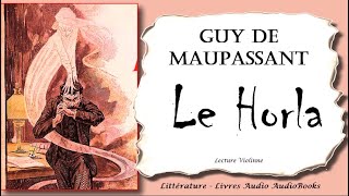 Guy de Maupassant Le Horla  Livre audio lecture Violinne [upl. by Susi]