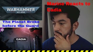 Marine Reacts to WH40K Cadia By The Templin Institute [upl. by Nesnej]