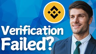 How To Fix Binance Verification Failed 2025 Easy Guide [upl. by Pedroza]