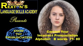 Alphabet B 71  80 Words  KNOW THY PRONUNCIATION  REXTONS LANGUAGE SKILLS ACADEMY [upl. by Mortimer]