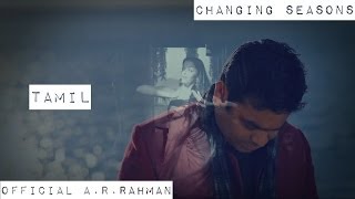 Changing Seasons  Official ARRahman HD Tamil [upl. by Kraska269]