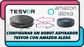 Configurar un robot aspirador Tesvor con Amazon Alexa [upl. by Aneerol]