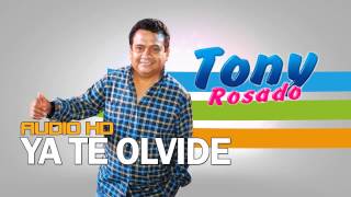 Ya Te Olvide Tony Rosado 2017 WWWPCSYSTEMSPE [upl. by Garlaand908]