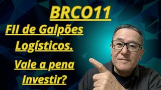 BRCO11 FII de Galpões Logísticos fundosimobiliarios brco11 investimentos rendapassiva [upl. by Oicirtap412]