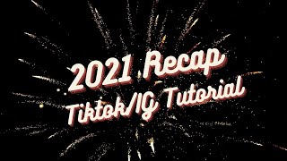 Tutorial for 2021 Recap for Instagram and Tiktok [upl. by Edelman]