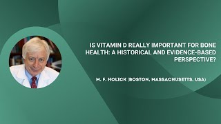 IS VITAMIN D REALLY IMPORTANT FOR BONE HEALTH M F Holick Boston Massachusetts USA [upl. by Ydnirb]