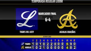 TIGRES DEL LICEY VENCE A LAS AGUILAS CIBAEÑAS 6 POR 4  NUMEROS FINALES [upl. by Nahgam]