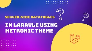 Mastering Laravel Datatables with the Metronic Theme A StepbyStep Guide [upl. by Drofla]