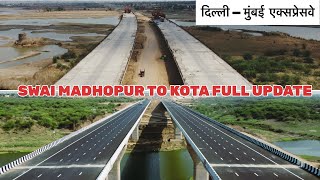 DELHI MUMBAI EXPRESSWAY  SWAI MADHOPUR TO KOTA FULL UPDATE MAY 2024  LATEST UPDATE PART 2 [upl. by Wrightson]