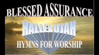 Blessed Assurance  beautiful classic hymn  instrumental with lyrics [upl. by Janifer776]