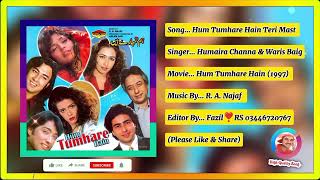 Hum Tumhare Hain Teri Mast Nigahon Main Dil  Waris Baig amp Humaira Channa  Hum Tumhare Hain 1997 [upl. by Onder]