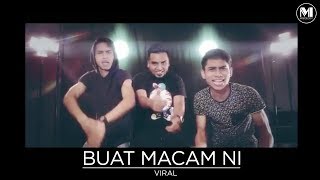 VIRAL  BUAT MACAM NI OFFICIAL MUSIC VIDEO [upl. by Marji399]