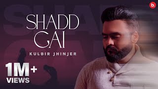 Shadd Gayi  Kulbir Jhinjer  Official Lyrical Video  RFR Vol 1  Punjabi Song [upl. by Carlita]