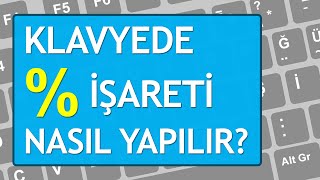 Klavyede Yüzde İşareti Nasıl Yapılır ⌨️💻 Kesin Çözüm [upl. by Sethrida]