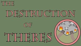 The Destruction of Thebes 335 to 334 BCE [upl. by Fawcette]