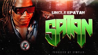 Uncle Epatan  Satan Official Music Audio [upl. by Anaeli202]