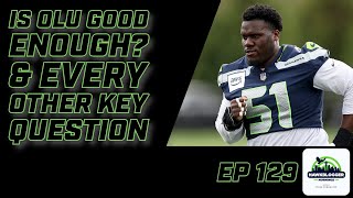 Is Olu Good Enough And Every Other Key Seahawks Question [upl. by Esydnac939]