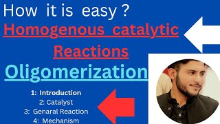 Oligomerization reaction in homogenous catalytic reactionsIntrodefinationMechanismUses organome [upl. by Atsuj350]