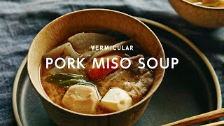 Vermicular  Oven Pot  Recipe  Pork Miso Soup [upl. by Merow878]