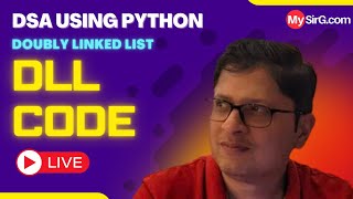 Doubly Linked List Code  DSA using Python  हिंदी में  MySirG [upl. by Oirasec]