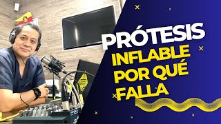 Prótesis inflables por qué fallan  Dr Luis Susaníbar [upl. by Reade493]