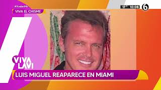 Reaparece Luis Miguel con nuevos ‘arreglitos’  Vivalavi MX [upl. by Afra666]