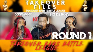 6ix Savagee vs Big Dejhha  Round 1  Takeover Bars Battle League [upl. by Nakada]