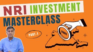 Comprehensive Investment Masterclass  NRI investment Strategies  All Your Ques Answered  Part 1 [upl. by Betthezul]