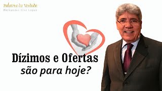 DÍZIMOS E OFERTAS SÃO PARA HOJE [upl. by Ajuna]